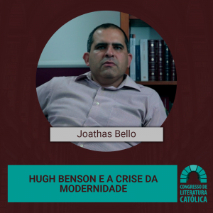 Leia mais sobre o artigo Hugh Benson e a crise da modernidade.